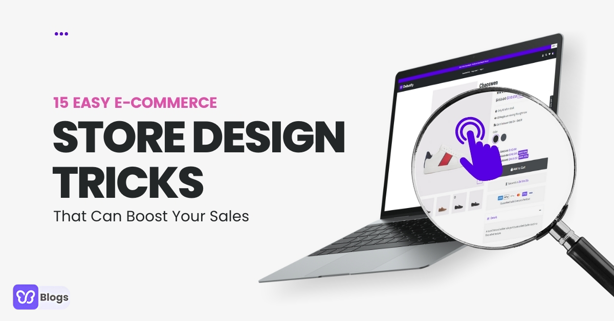 15 Easy E-Commerce Store Design Tricks That Can Boost Your Sales