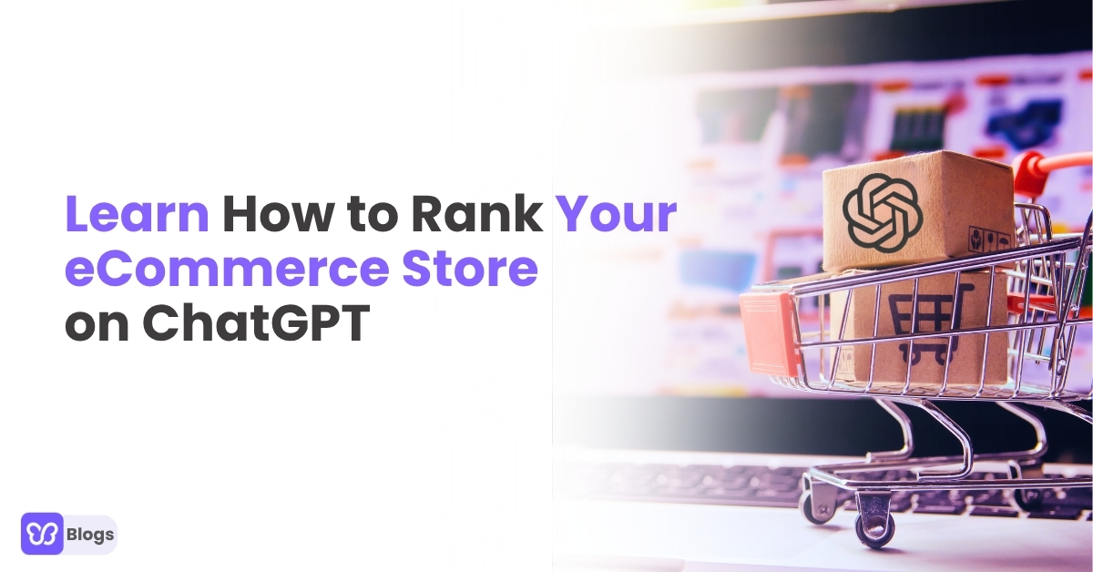 Learn How to Rank Your eCommerce Store on ChatGPT