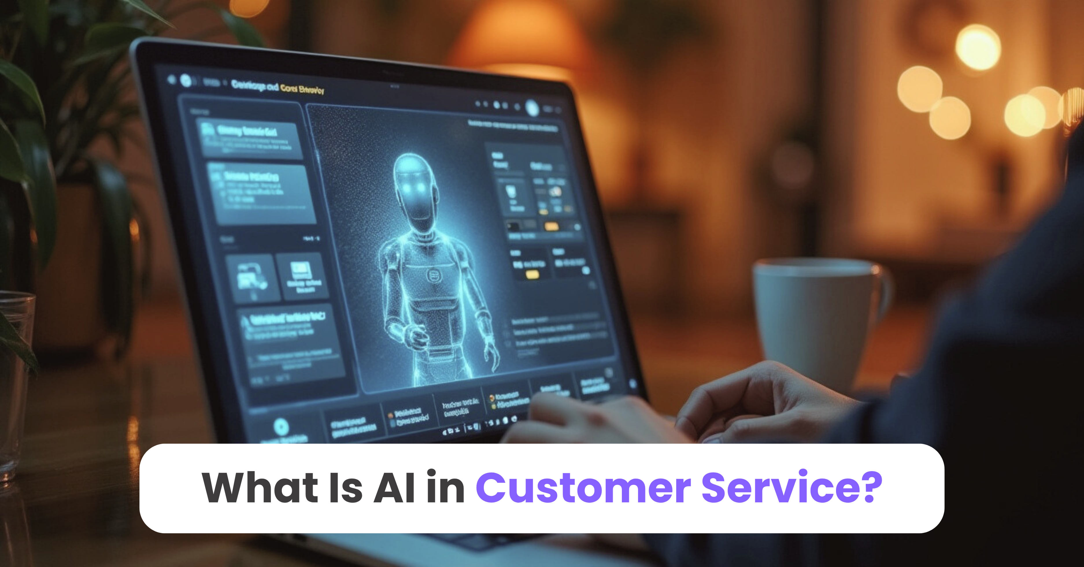 What Is AI in Customer Service?