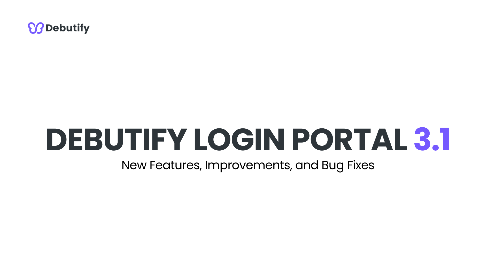 Debutify Login Portal 3.1 Release