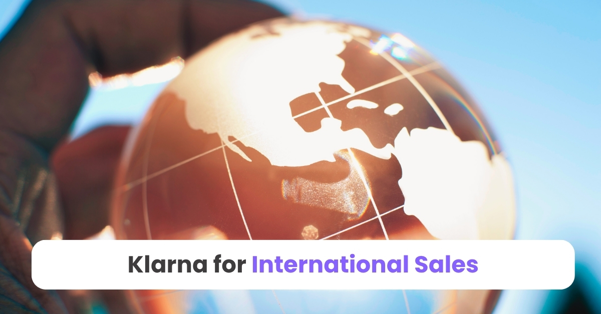 Klarna for International Sales