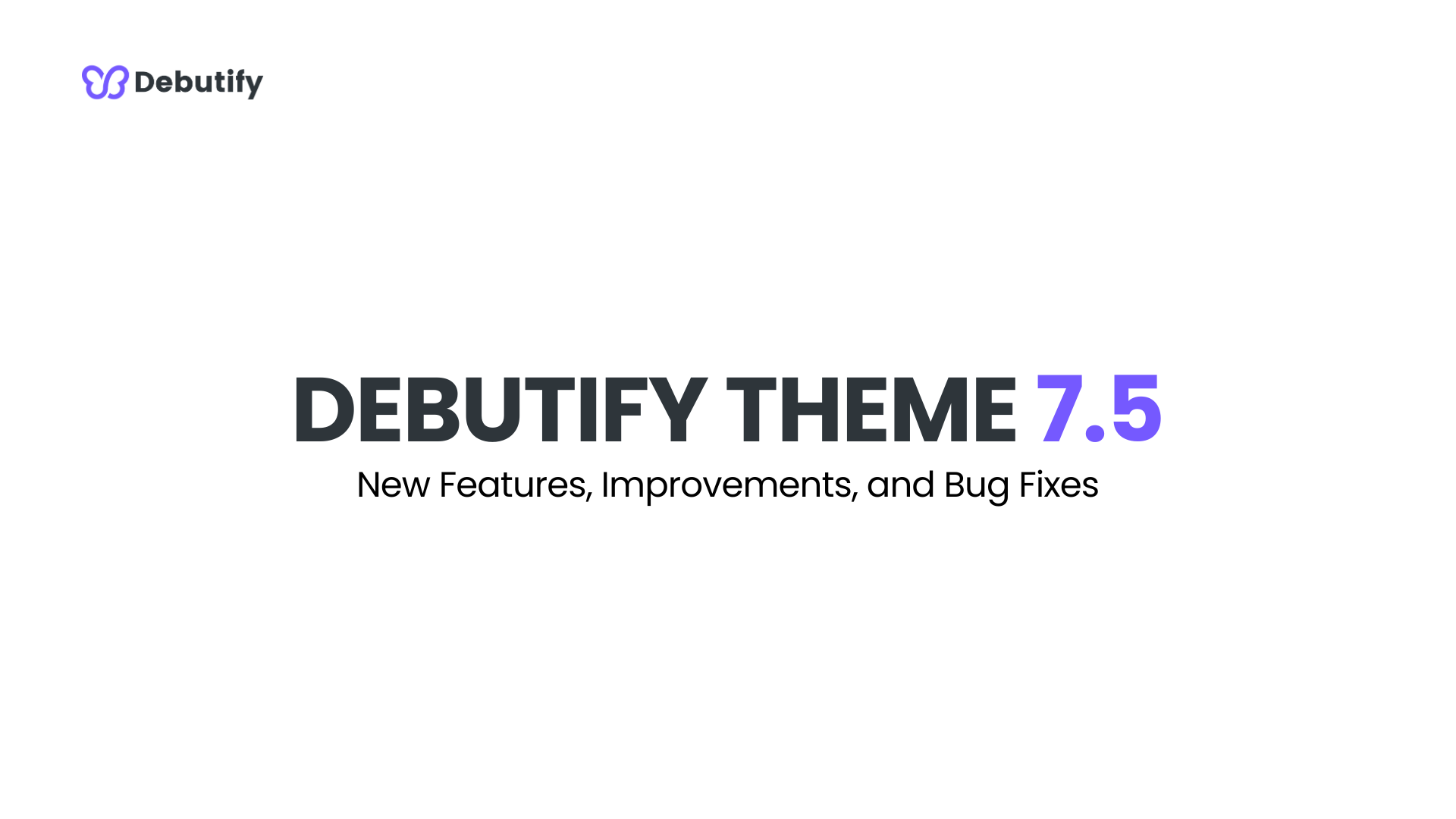 Debutify Theme 7.5 Release