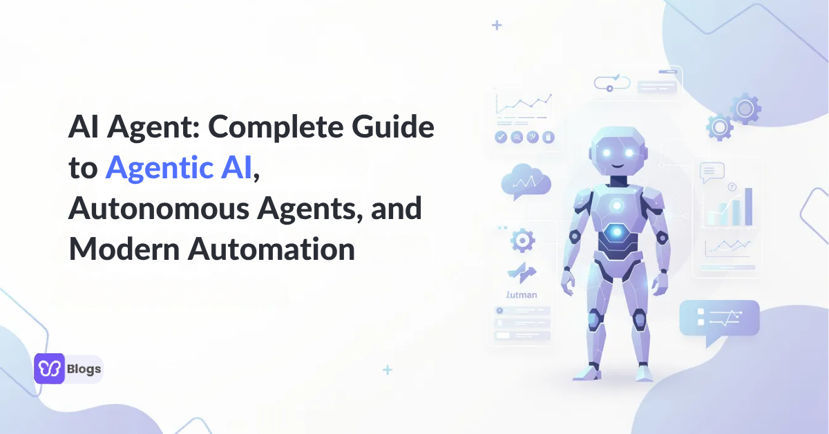 AI Agent: Complete Guide to Agentic AI, Autonomous Agents, and Modern Automation