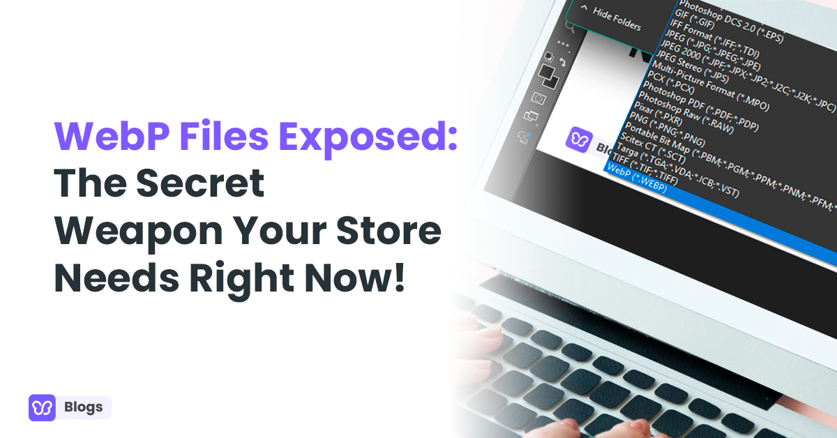 WebP Files Exposed: The Secret Weapon Your Store Needs Right Now!