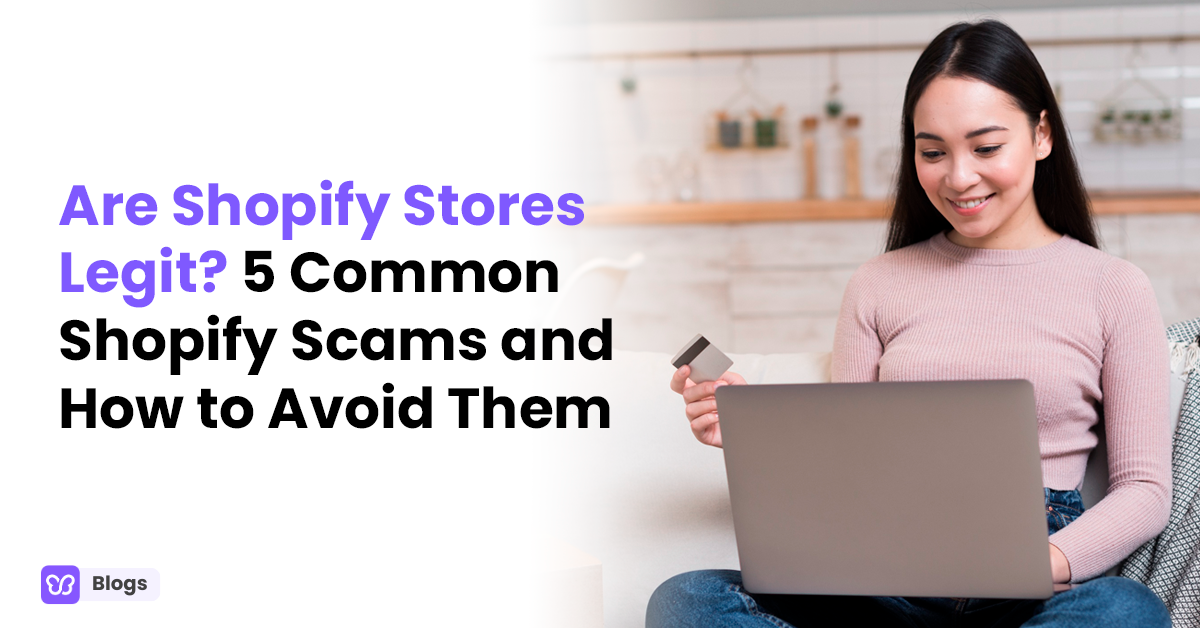 Are Shopify Stores Legit?  5 Common Shopify Scams and How to Avoid Them