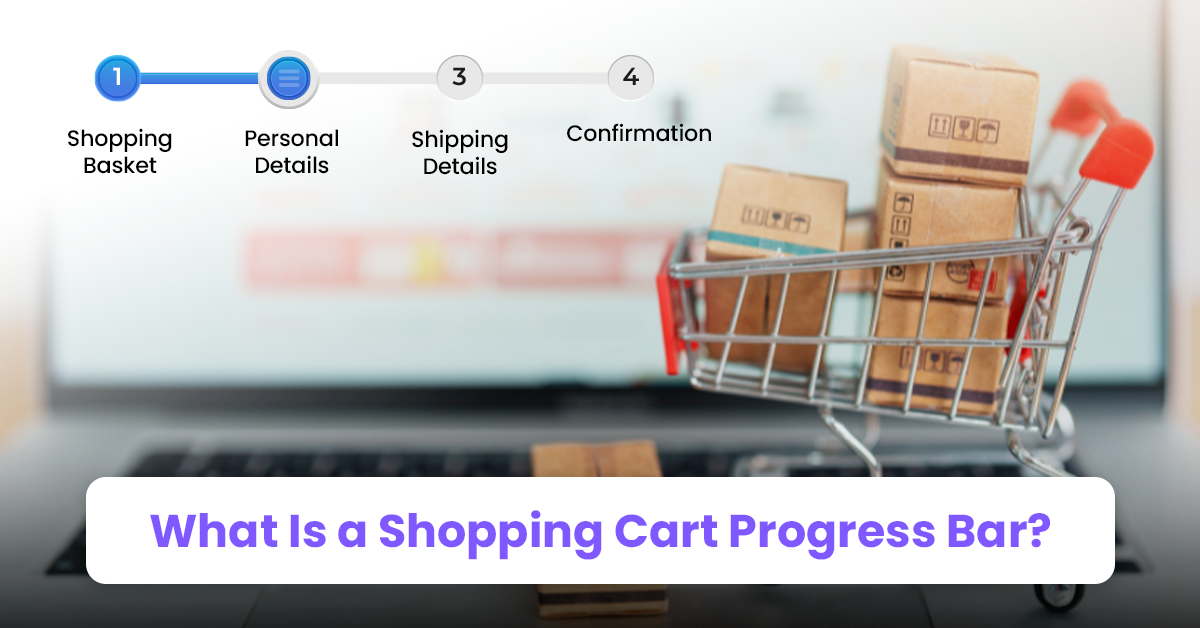What Is a Shopping Cart Progress Bar?