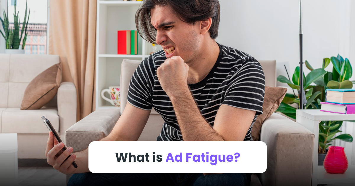 What is Ad Fatigue?