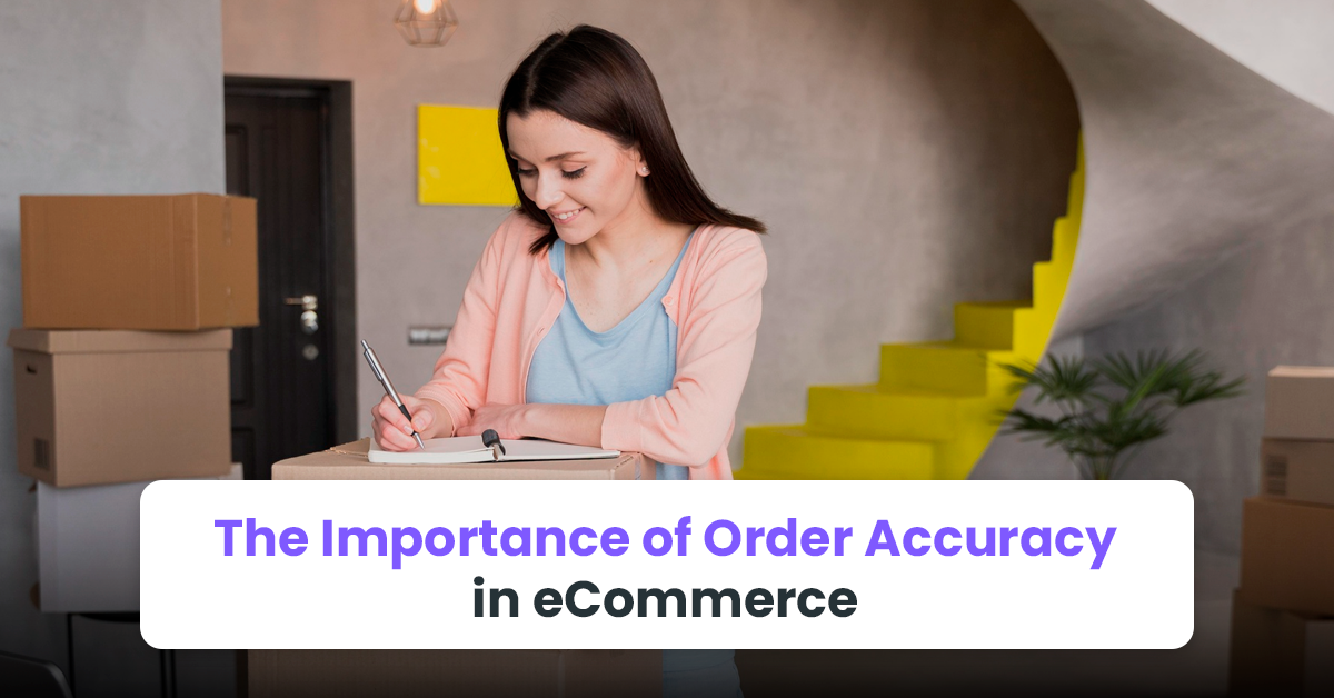 The Importance of Order Accuracy in eCommerce