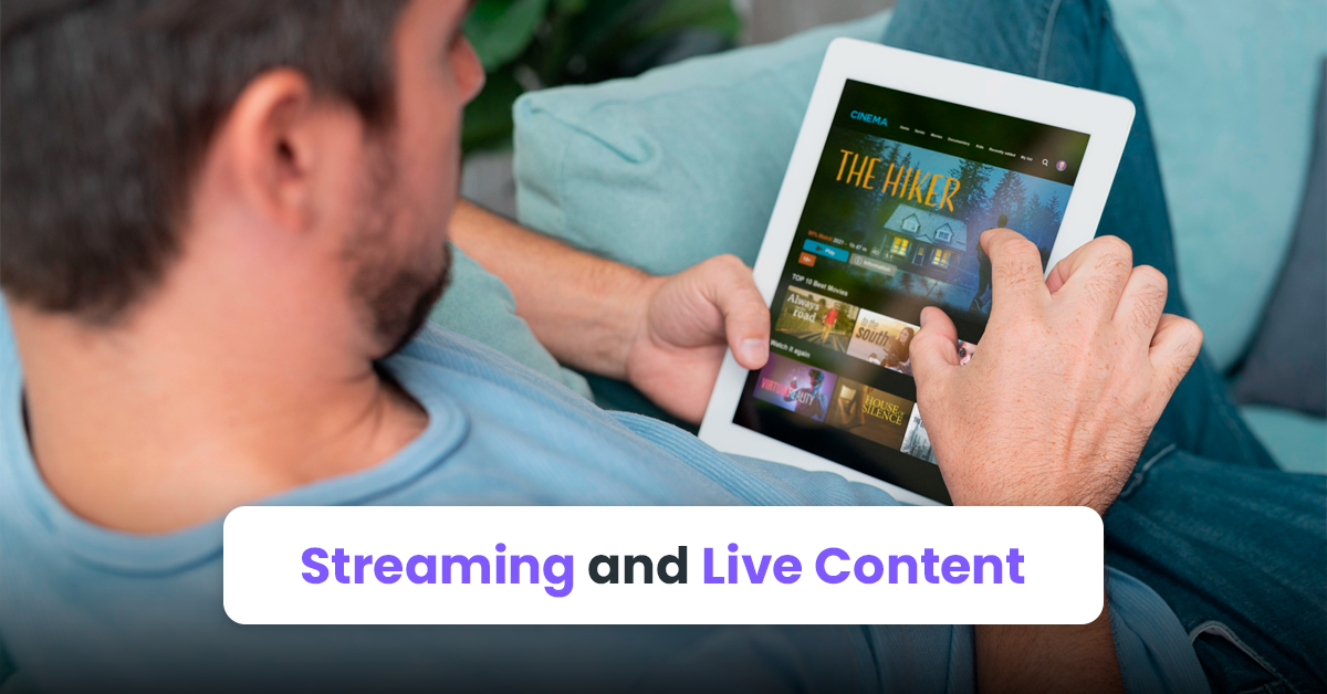 Streaming and Live Content