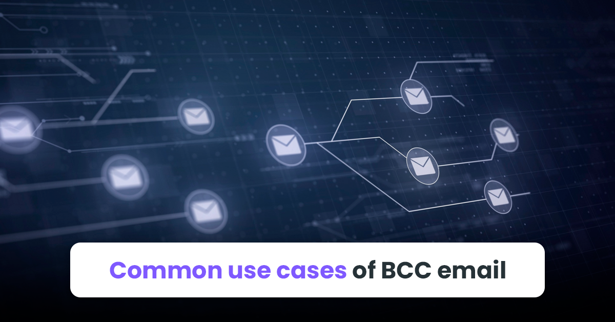 Common BCC Email Use Cases