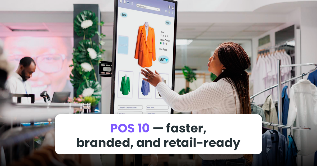 POS 10 — faster, branded, and retail-ready