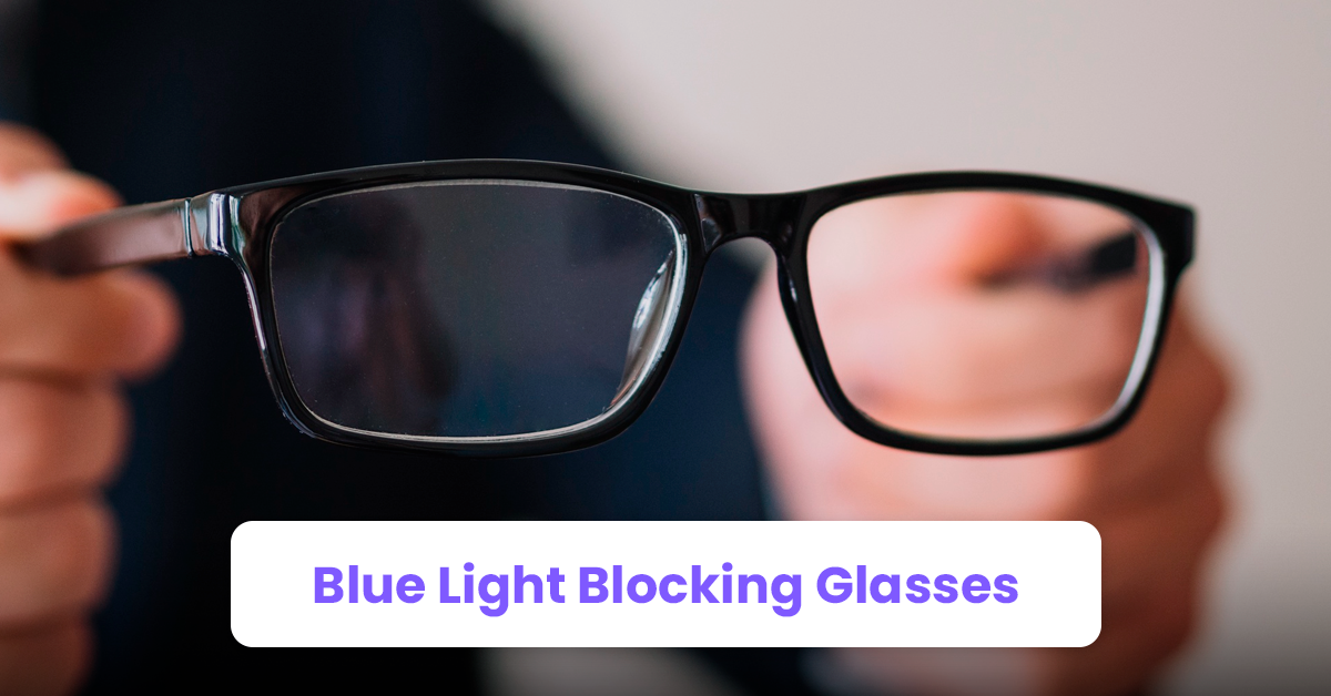 6. Blue Light Blocking Glasses