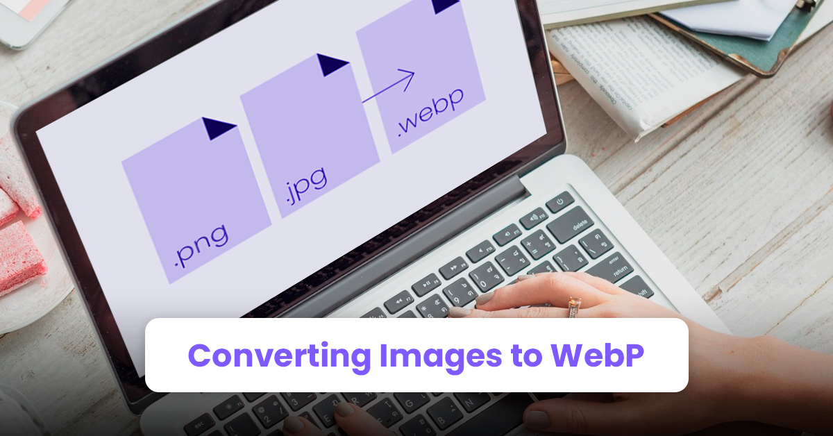 Converting Images to WebP