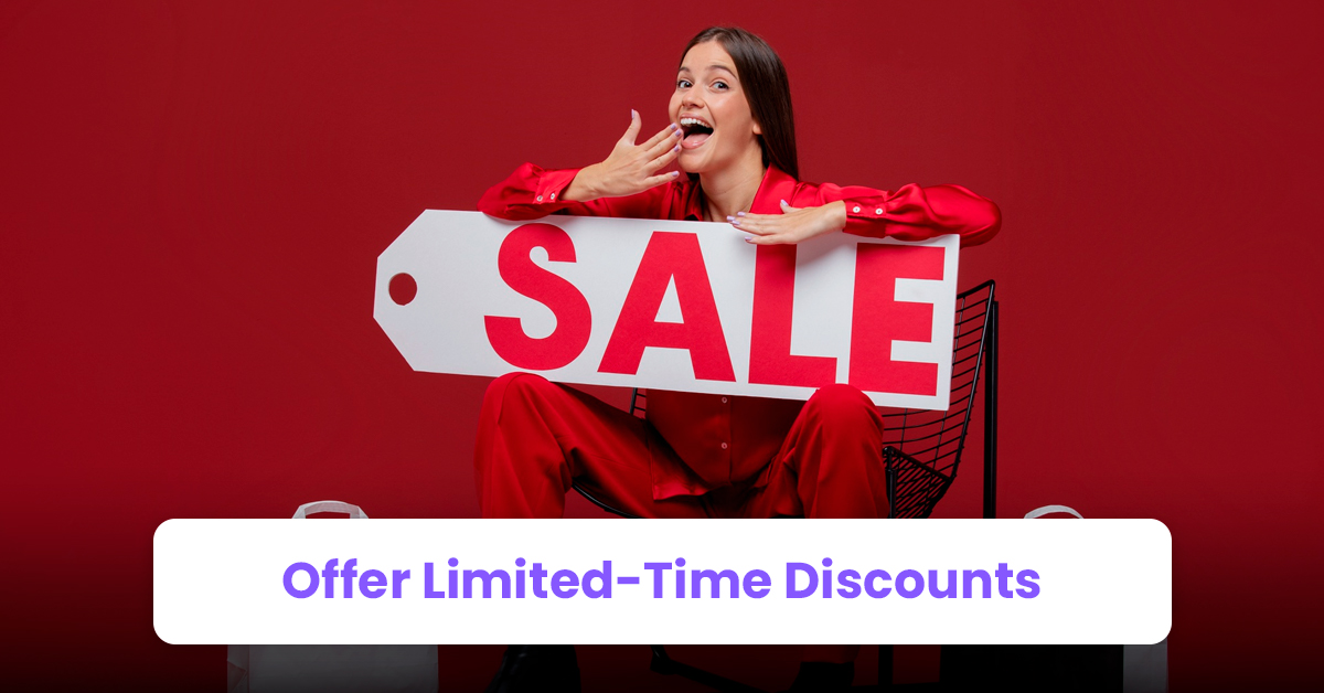 Offer Limited-Time Discounts