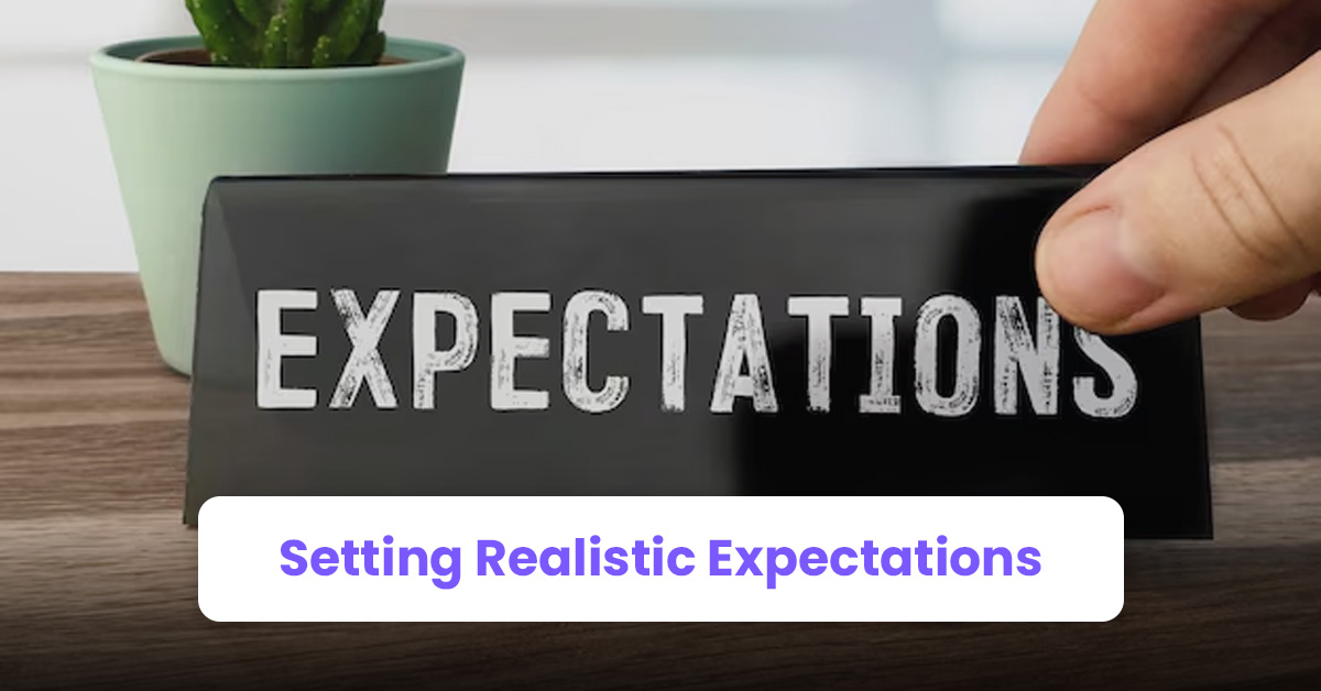 Setting Realistic Expectations
