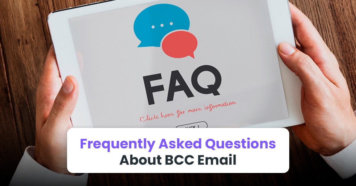 Frequently Asked Questions About BCC Email