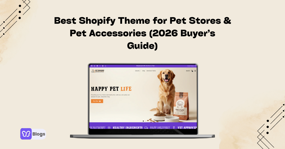 Best Shopify Theme for Pet Stores & Pet Accessories (2026 Buyer’s Guide)