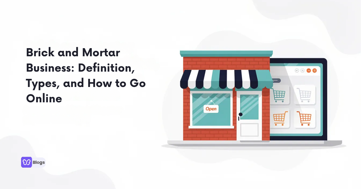 Brick and Mortar Business: Definition, Types, and How to Go Online