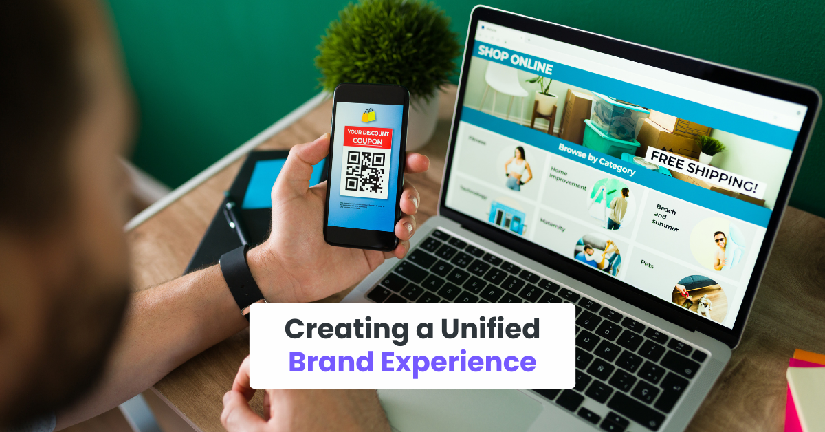 Creating a Unified Brand Experience