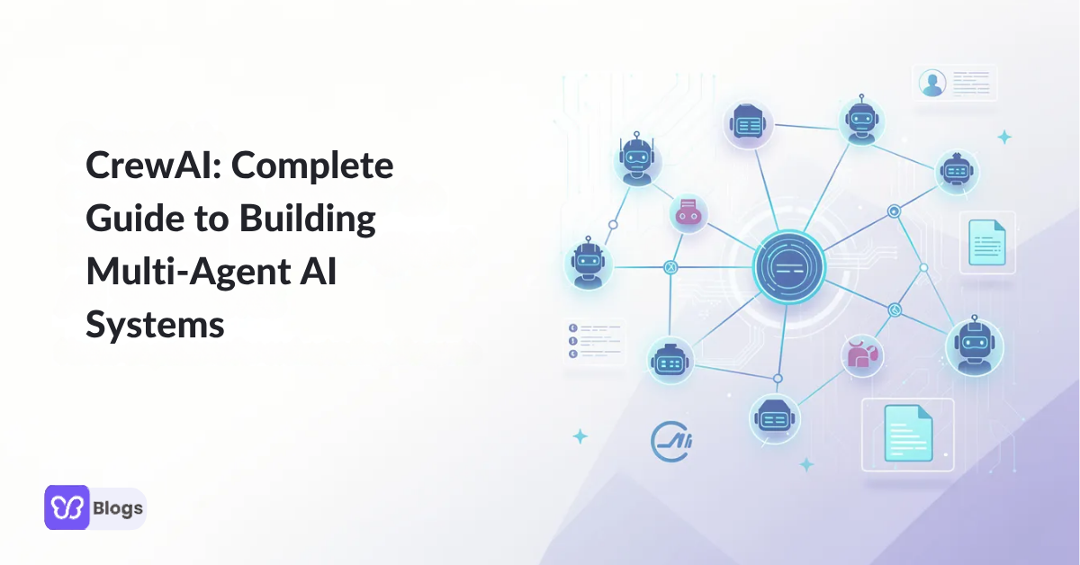 CrewAI: Complete Guide to Building Multi‑Agent AI Systems