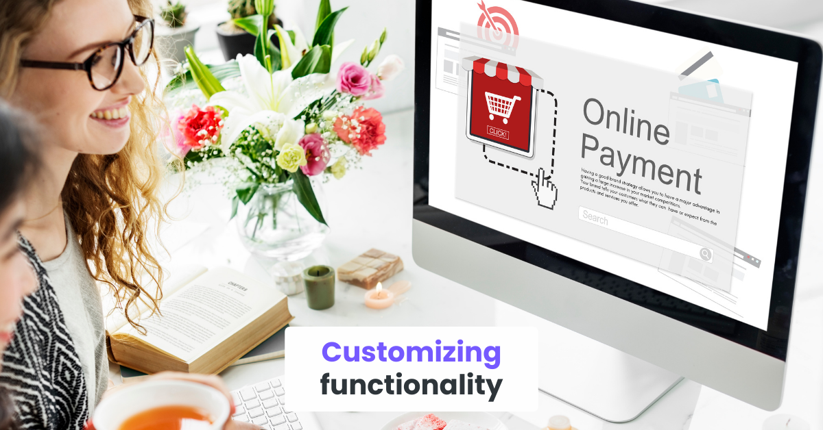 Customizing functionality