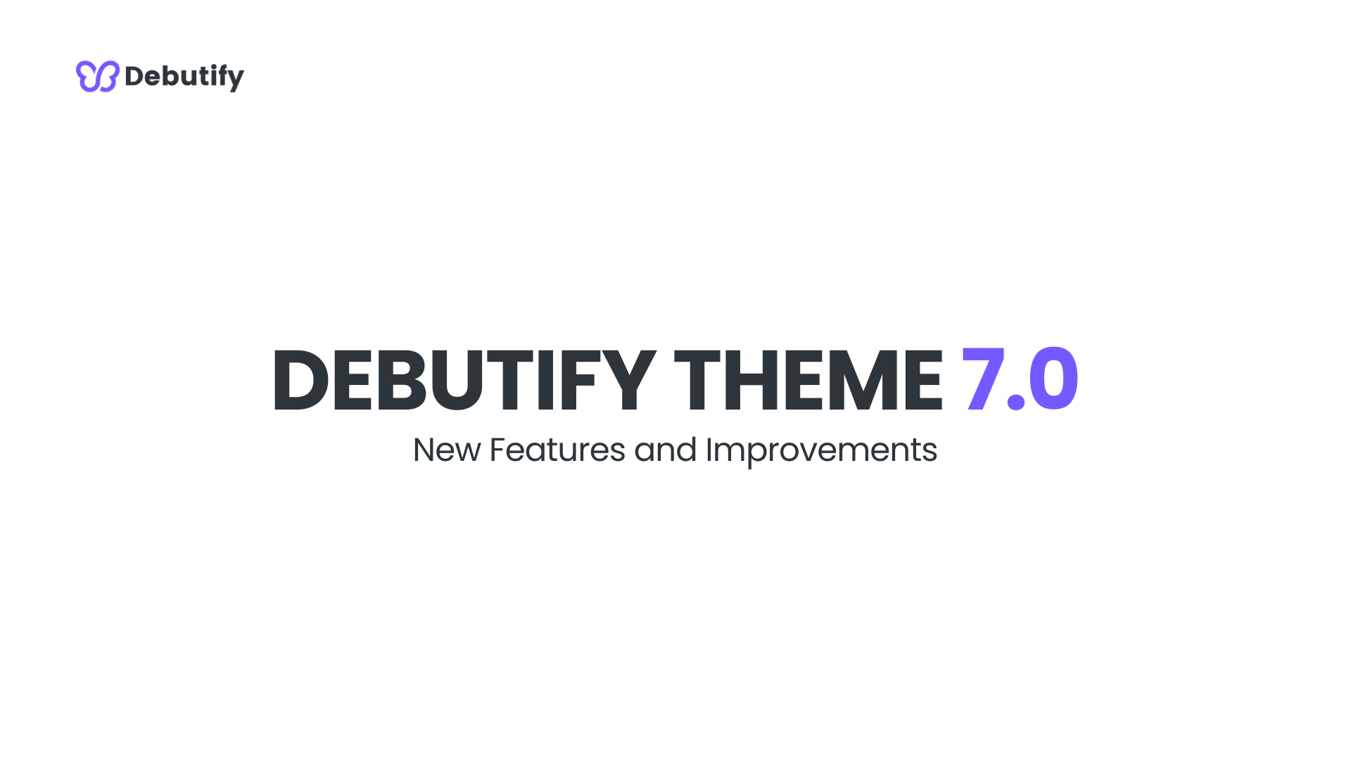 Debutify Theme 7.0 Release