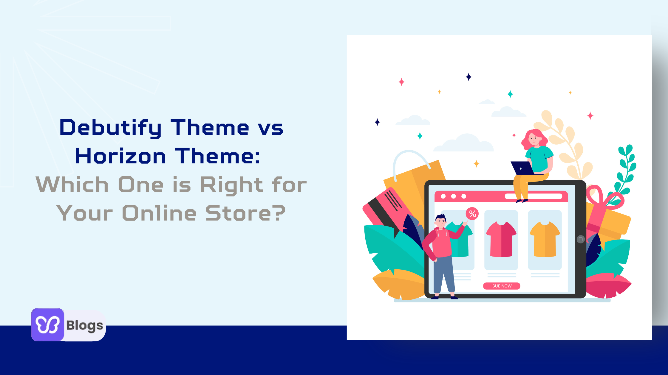 Debutify Theme vs Horizon Theme: Which One is Right for Your Online Store?