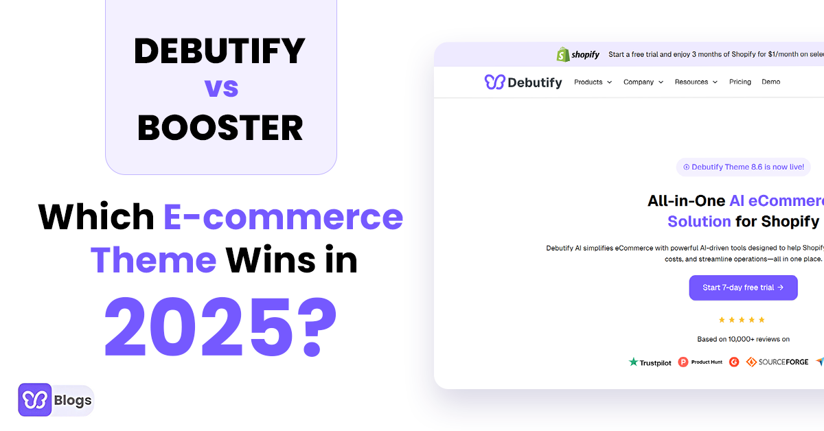 Debutify vs Booster Theme: Which eCommerce Theme Wins in 2025?