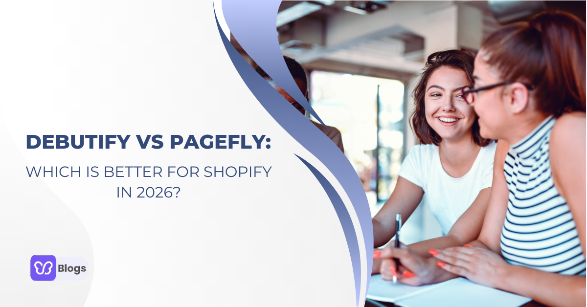 Debutify vs PageFly: Which Is Better for Shopify in 2026?