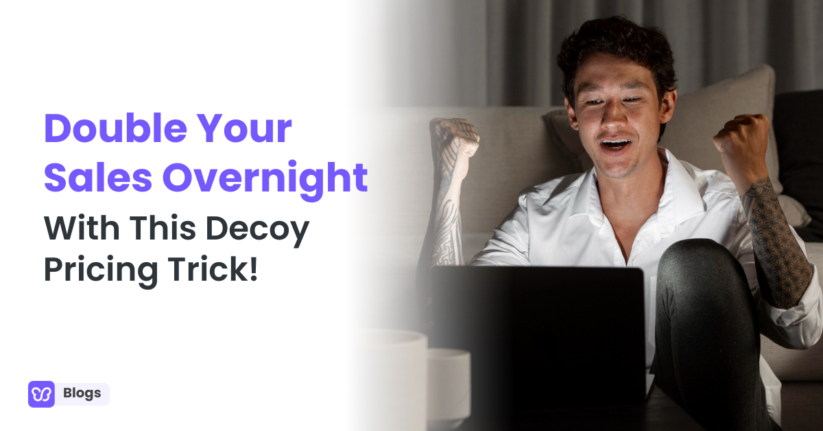 Double Your Sales Overnight With This Decoy Pricing Trick!
