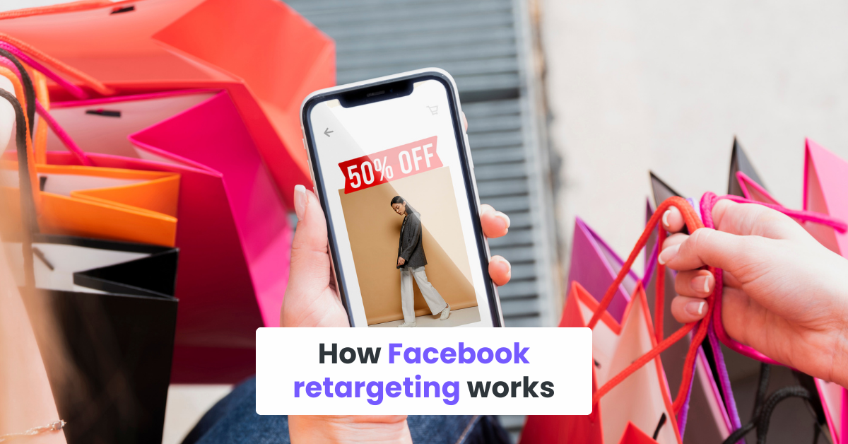 How Facebook retargeting works