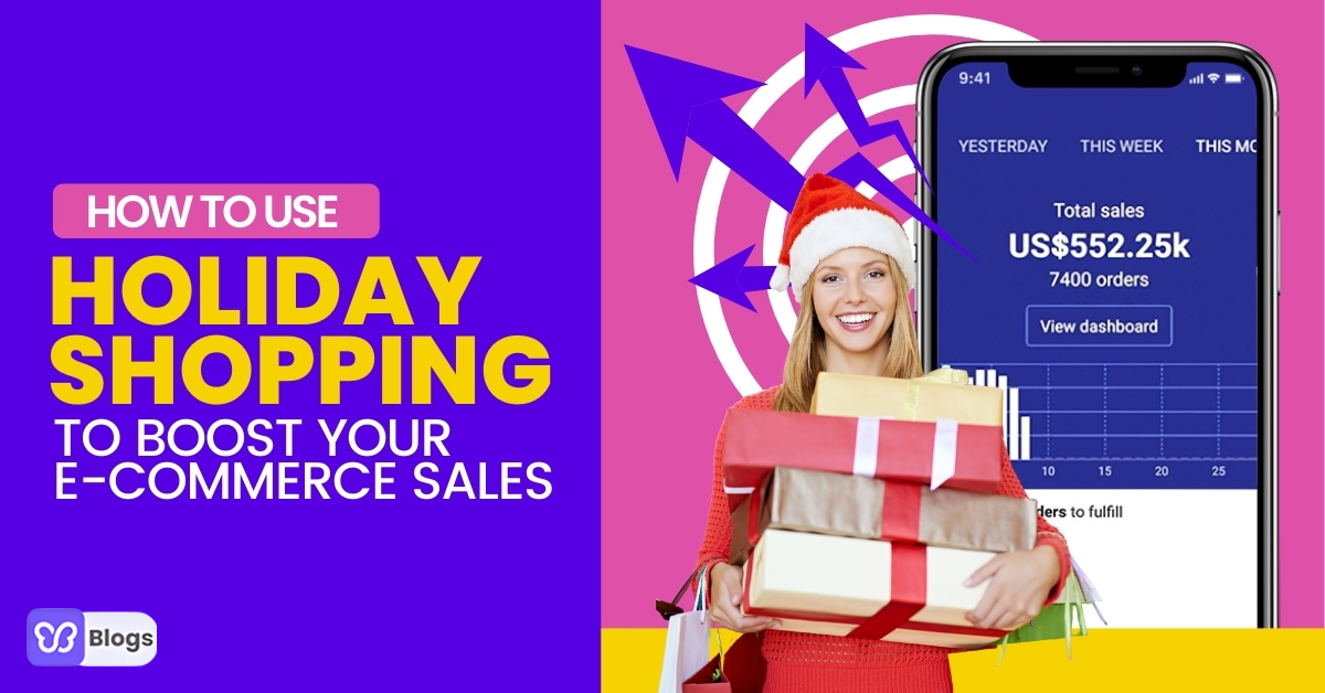 How To Use Holiday Shopping To Boost Your E-Commerce Sales