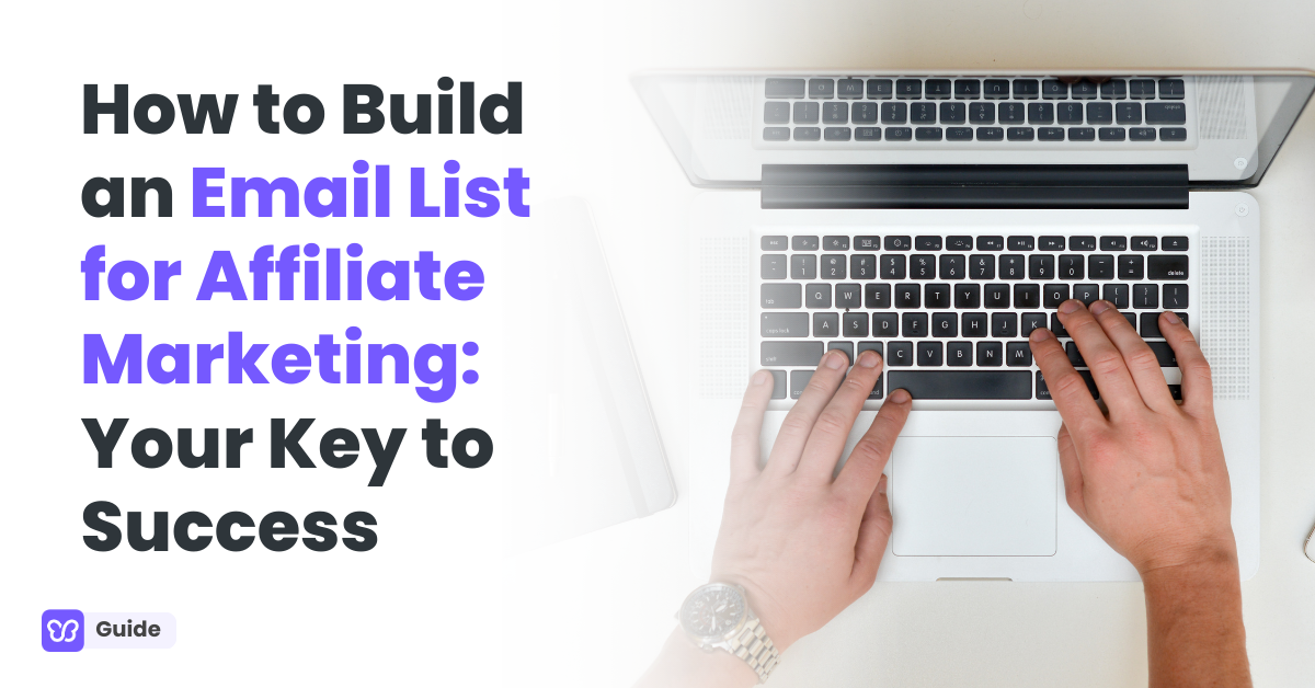 Building An Email List For Affiliate Marketing Success