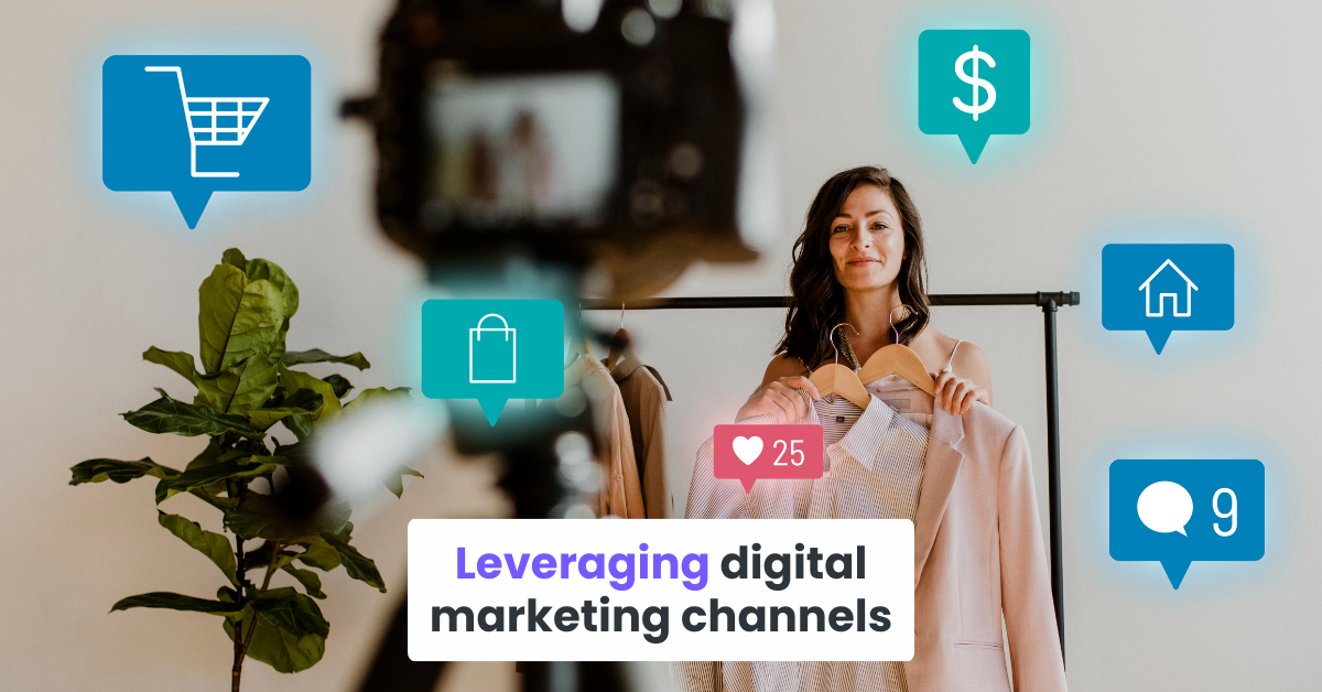 Leveraging digital marketing channels