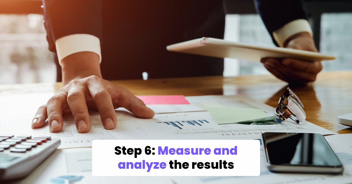 Measure and analyze the results