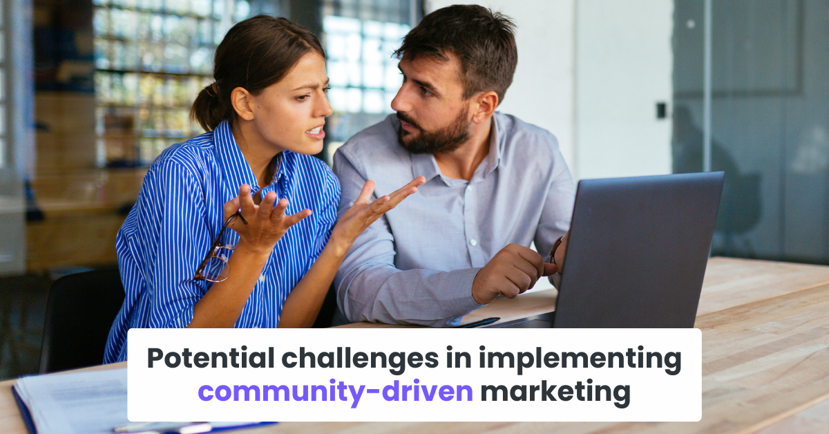 Potential challenges in implementing community-driven marketing