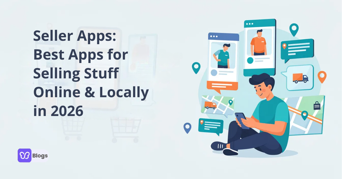 Seller Apps: Best Apps for Selling Stuff Online & Locally in 2026