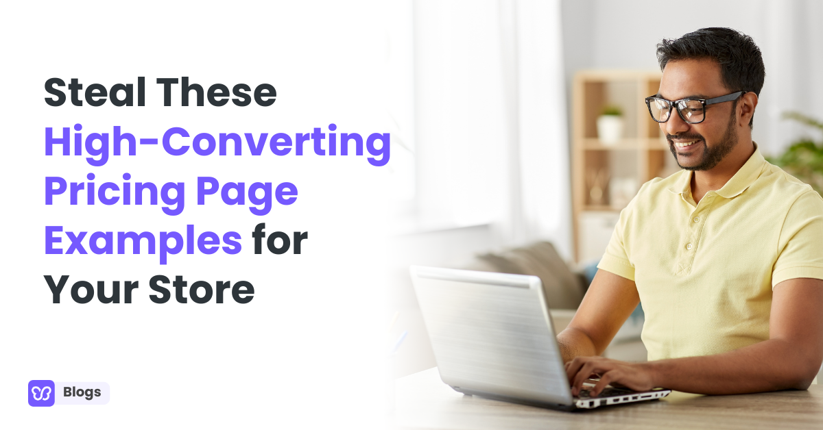 Steal These High-Converting Pricing Page Examples for Your Store