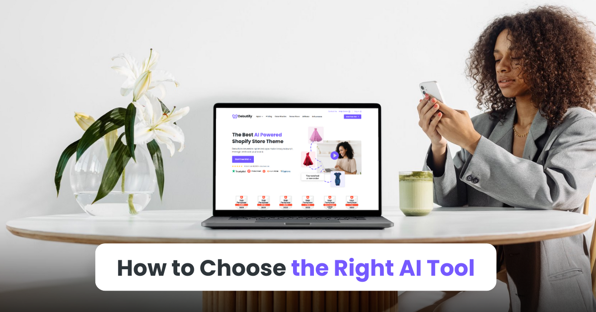 How to Choose the Right AI Tool