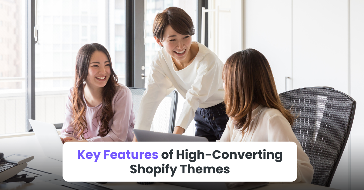 Key Features of High-Converting Shopify Themes