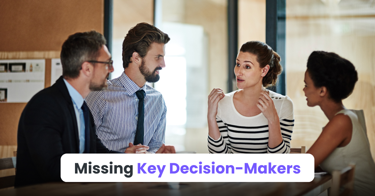 4. Missing Key Decision-Makers