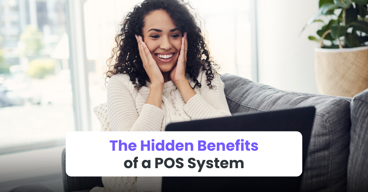 The Hidden Benefits of a POS System
