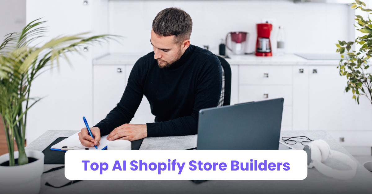 Top AI Shopify Store Builders