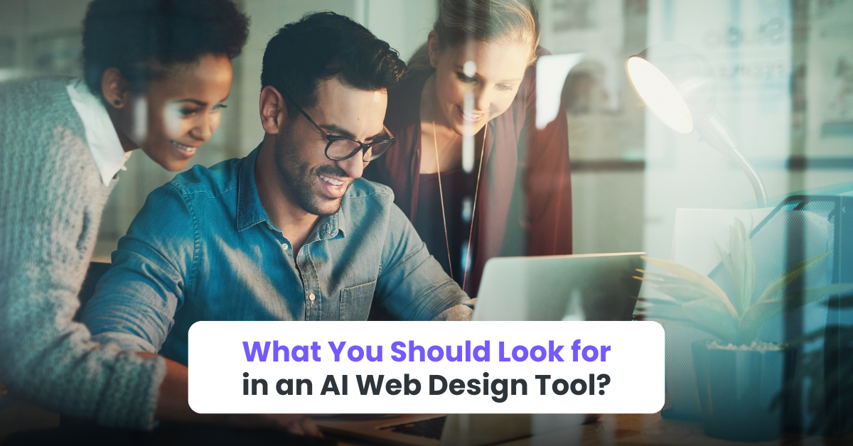 What You Should Look for in an AI Web Design Tool