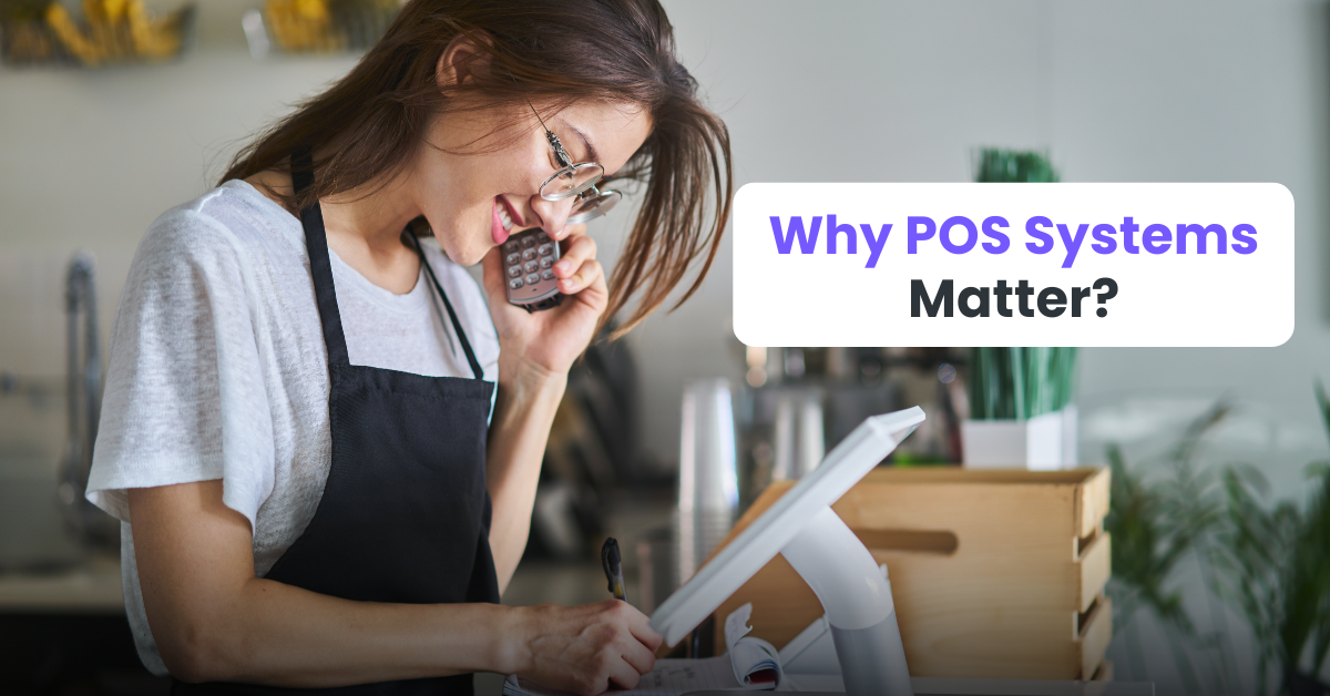 Why POS Systems Matter