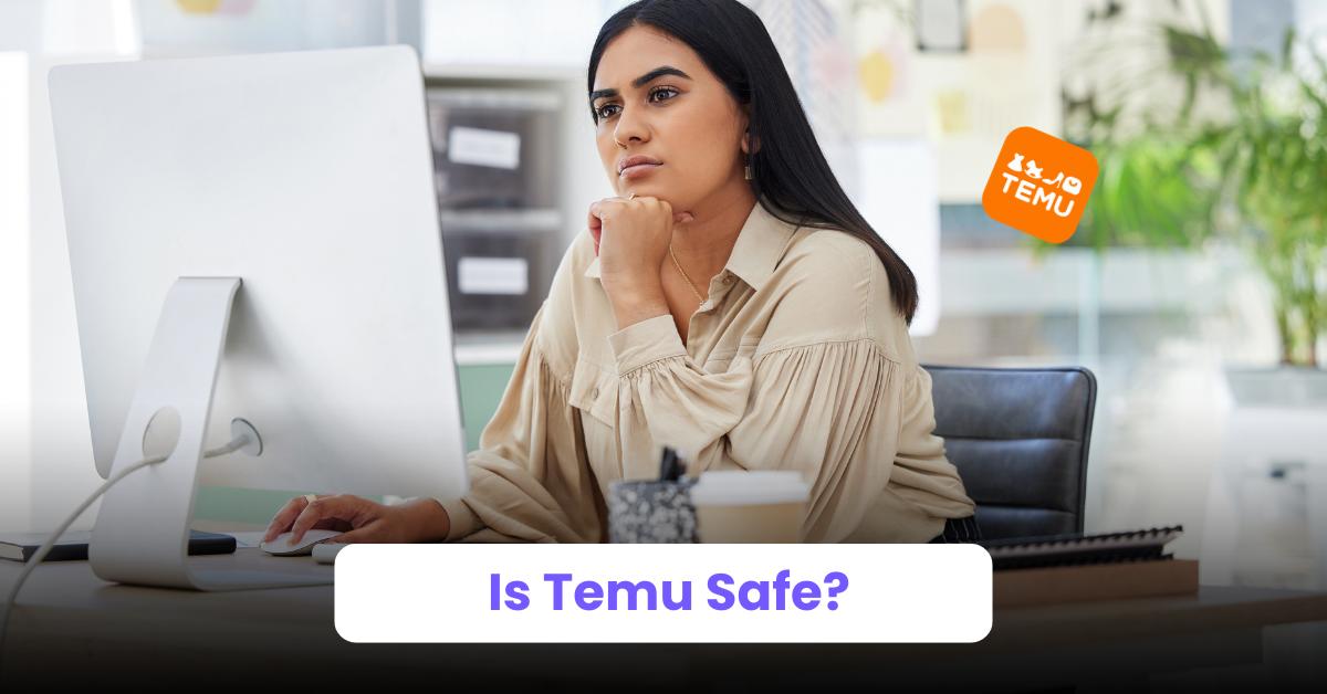 Is Temu Safe?