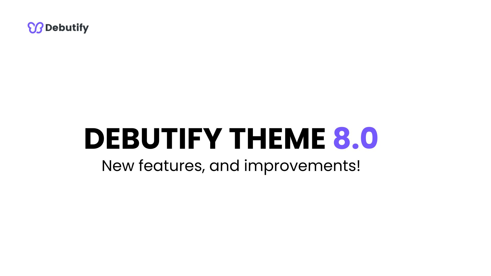 Debutify Theme 8.0 Release