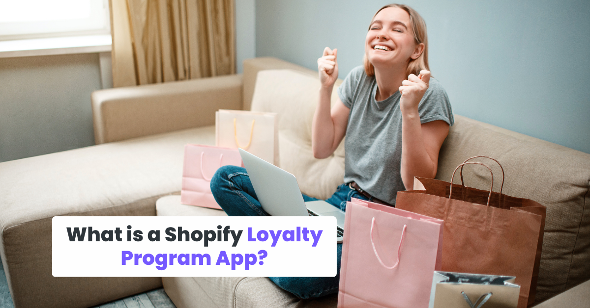 What is a Shopify Loyalty Program App?