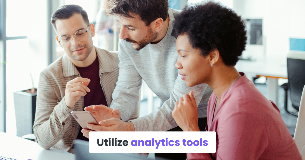 Utilize analytics tools