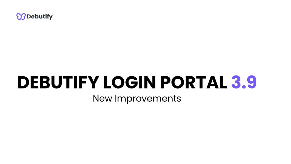 Debutify Login Portal 3.9 Release